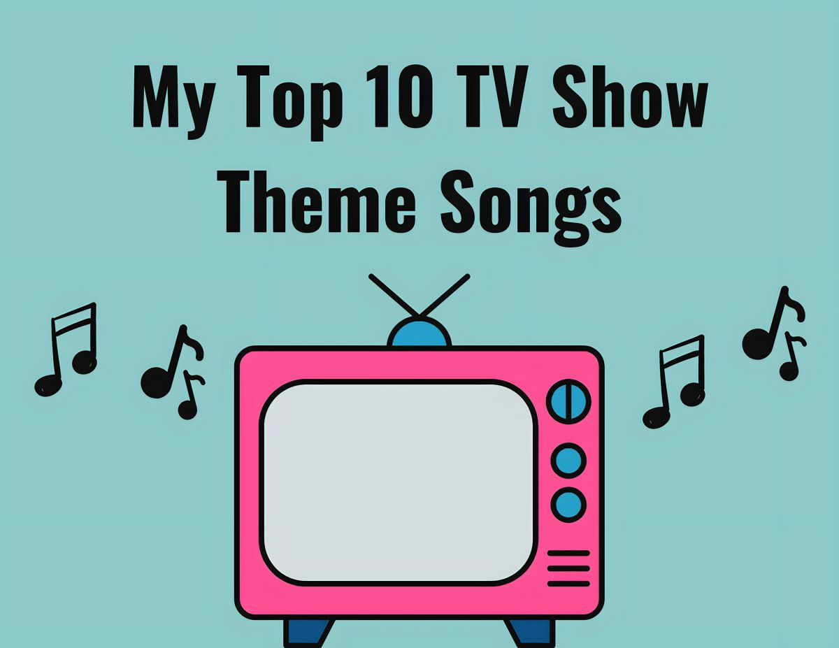 My Top 10 TV Show Theme Songs