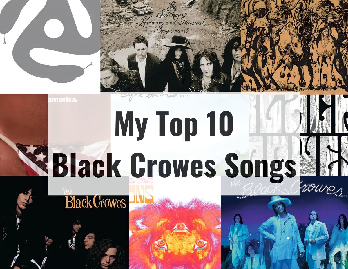 My Top 10 Black Crowes Songs